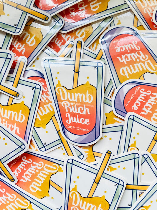 Dumb Bitch Juice Weatherproof Clear Vinyl Sticker
