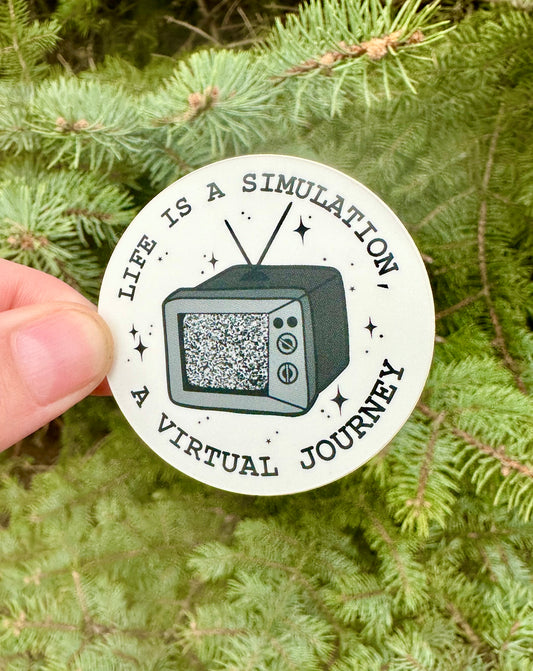 Life's A Simulation TV Sticker