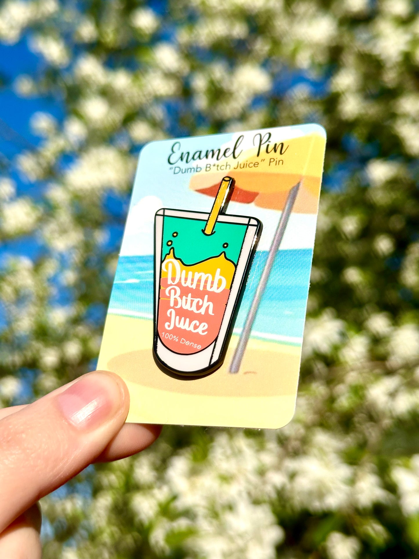 Dumb Bitch Juice Enamel Pin